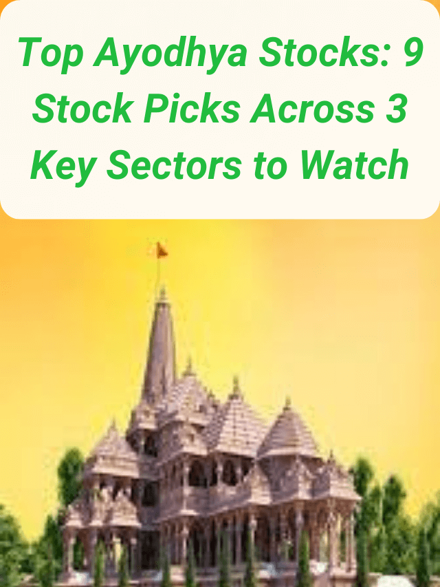 Top Ayodhya Stocks: 9 Stock Picks Across 3 Key Sectors to Watch