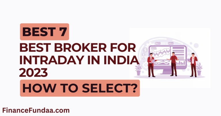 7 Best Broker for Intraday in India 2023