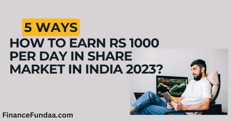 How to earn Rs 1000 per day in share market in India 2023?