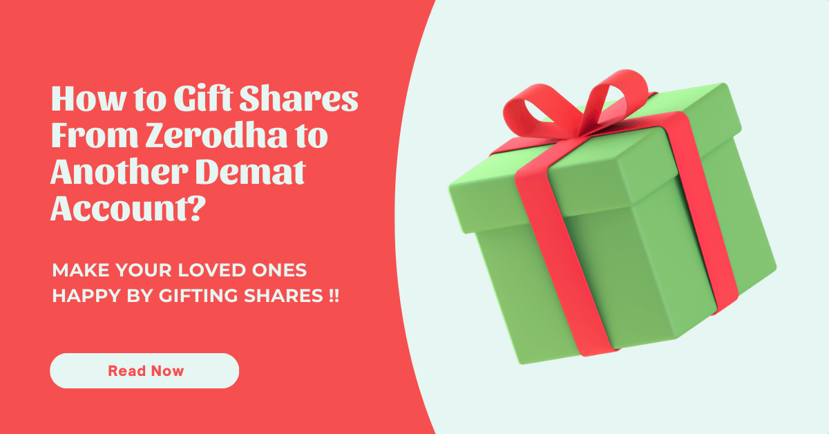 Can I Gift Shares From Zerodha to Another Demat Account in 2023?