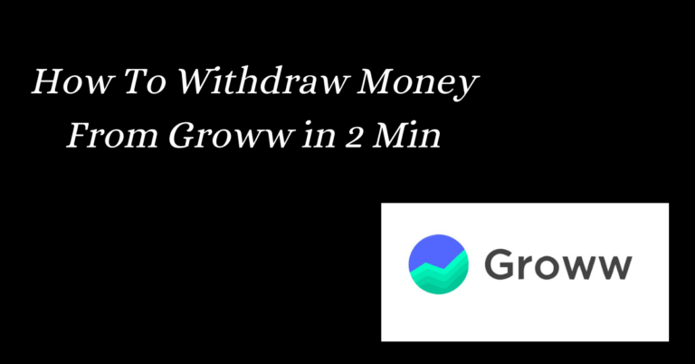 How To Withdraw Money From Groww in 2 Min