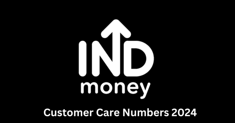 INDMoney Customer Care Numbers 2024