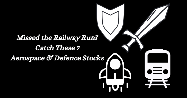 Missed the Railway Run? Catch These 7 Aerospace & Defence Stocks Before They Take Off 
