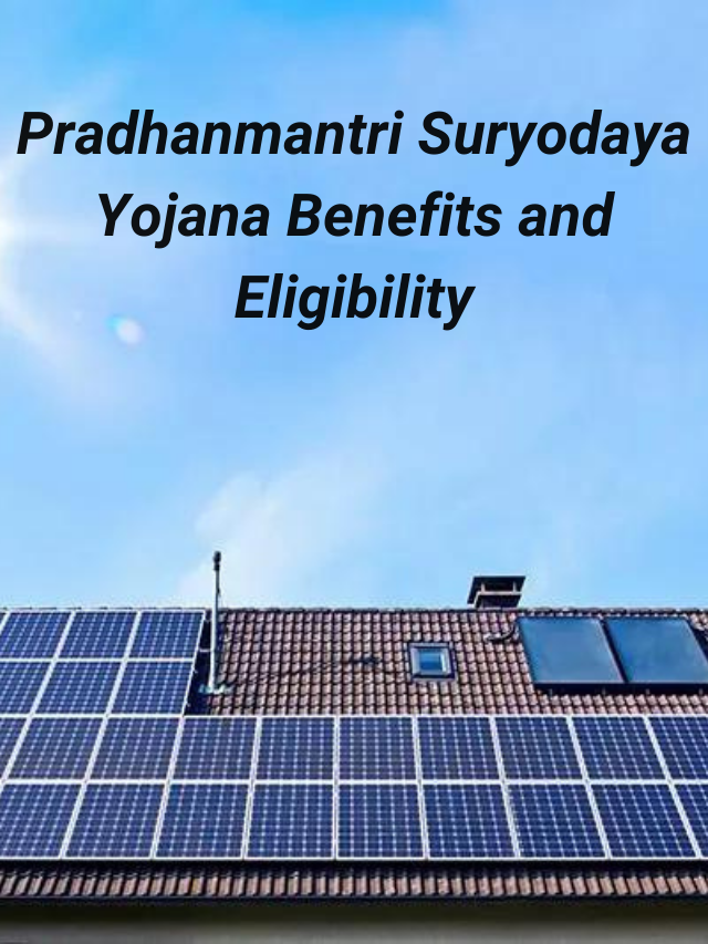 Pradhanmantri Suryodaya Yojana (PMSY) Eligibility And Benefits