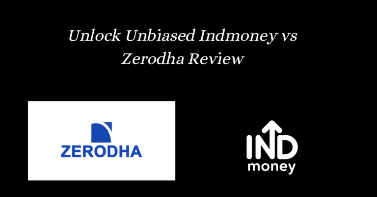 Unlock Unbiased Indmoney vs Zerodha Review (Updated 2024)