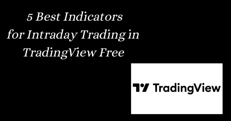 What are the 5 Best Indicators for Intraday Trading in TradingVie
