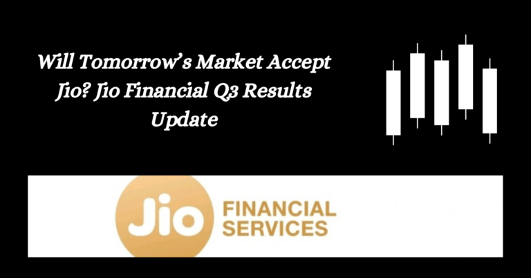 Will Tomorrow’s Market Accept Jio? Jio Financial Q3 Results Update