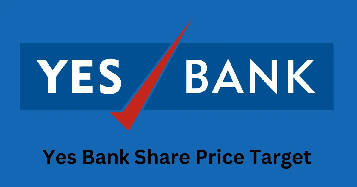 Yes Bank Share Price Target 2025 (Updated Feb 2024)