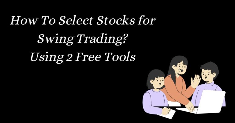 How To Select Stocks for Swing Trading Based on FII Buying Using 2 Free Tools