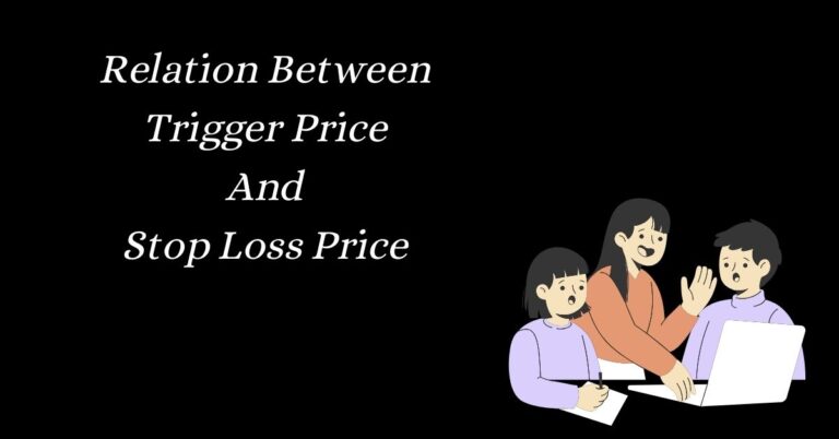 What is the Relation Between Trigger Price And Stop Loss Price Trigger Price Meaning