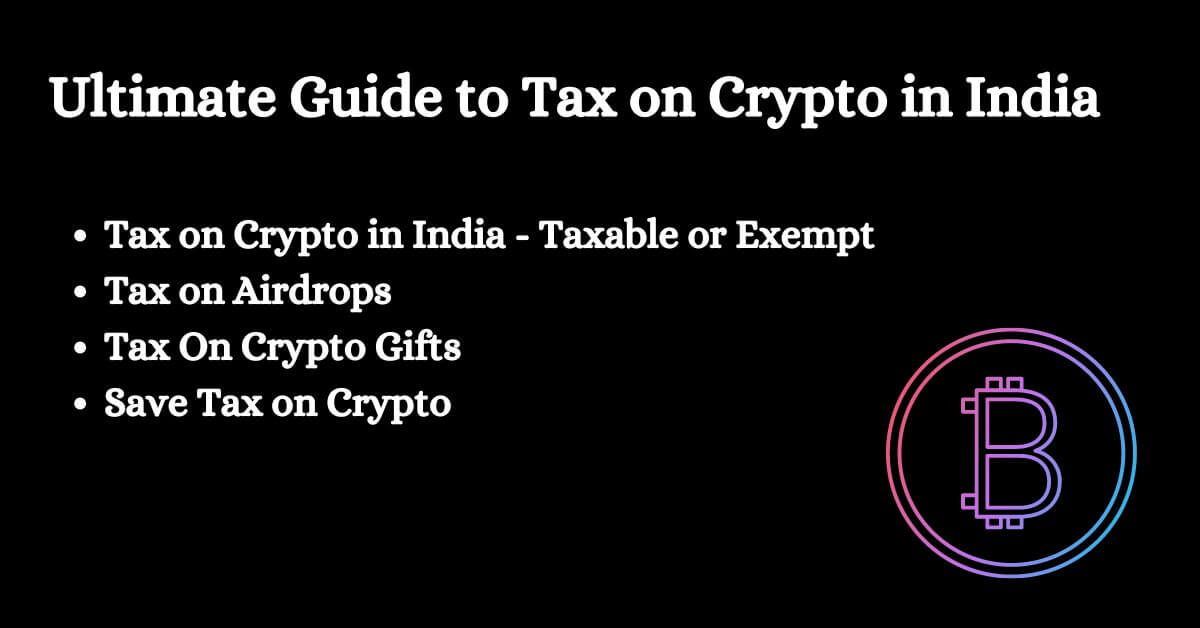 Cryptocurrency Taxation | Ultimate Guide to Tax on Crypto in India | [Updated 2024]