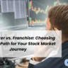 Sub-Broker vs. Franchise: Choosing the Right Path for Your Stock Market Journey